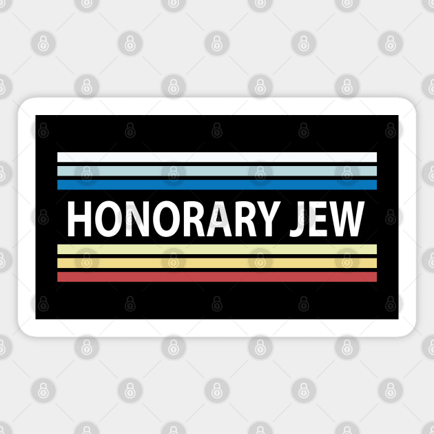 Honorary Jew Magnet by Proud Collection